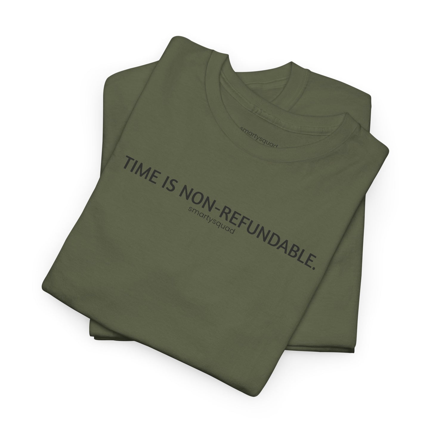 Time is non-refundable | Short sleeve tee | smartysquad