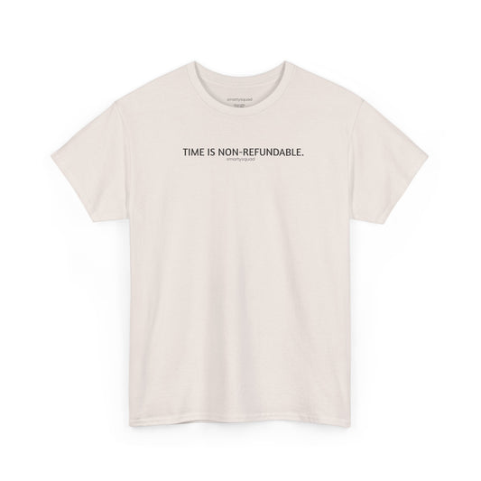 Time is non-refundable | Short sleeve tee | smartysquad