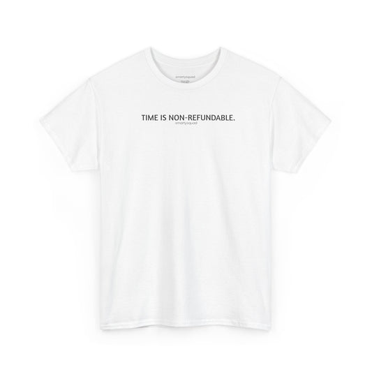 Time is non-refundable | Short sleeve tee | smartysquad